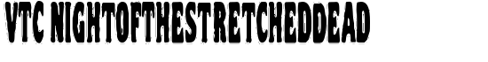 VTC NightOfTheStretchedDead - Download Thousands of Free Fonts at FontZone.net