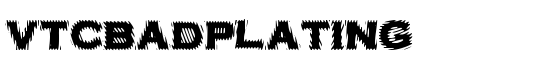 VTCBadPlating - Download Thousands of Free Fonts at FontZone.net