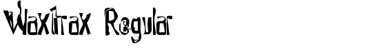 Waxtrax Regular - Download Thousands of Free Fonts at FontZone.net