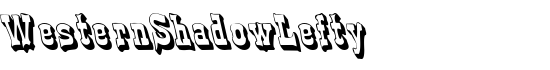 WesternShadowLefty - Download Thousands of Free Fonts at FontZone.net