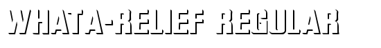 WhatA-Relief Regular - Download Thousands of Free Fonts at FontZone.net
