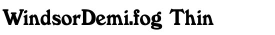 WindsorDemi.fog Thin - Download Thousands of Free Fonts at FontZone.net